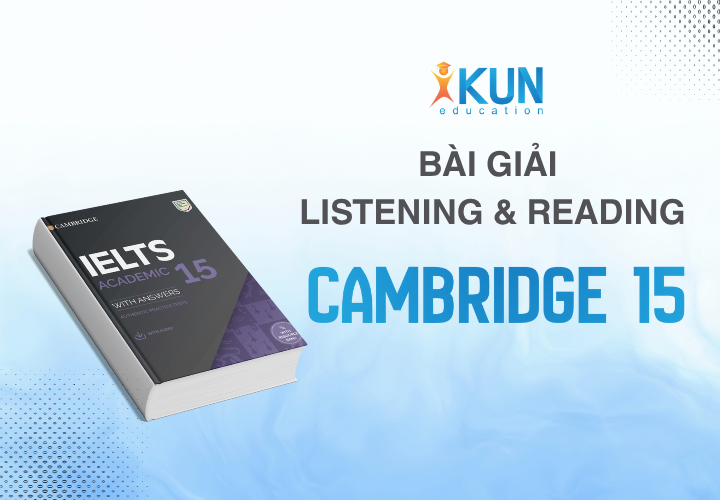 Giải chi tiết bộ đề Cambridge IELTS 15